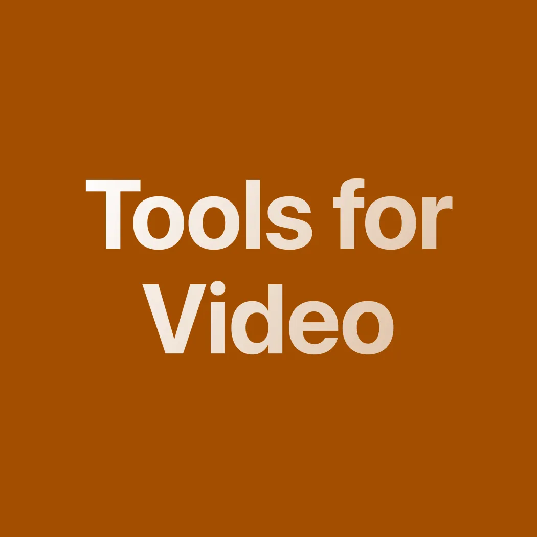 Tools for Videos